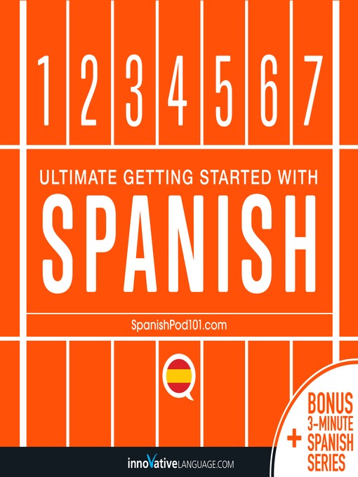 Title details for Ultimate Getting Started with Spanish by Innovative Language Learning, LLC - Available